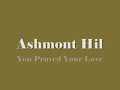 Ashmont Hill - You Proved Your Love Ashmont Hill - You Proved Your Love