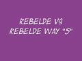 rebelde vs rebelde way 5
