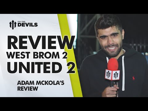 'How Did We Not Win That?' | West Bromwich Albion 2 Manchester United 2 | MATCH REVIEW 'How Did We Not Win That?' | West Bromwich Albion 2 Manchester United 2 | MATCH REVIEW
