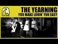 Yearning You Make Lovin' You Easy Video and Lyrics