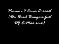promo - i come correct (da hard bangers feat dj e-max rmx)
