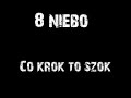 8 niebo - Co krok to szok