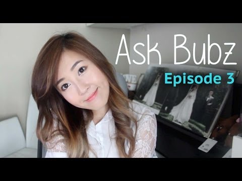 Ask Bubz! Relationship advice, Dealing with Youtube fame, K-Pop, Starsigns & More.