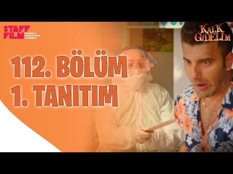 Kalk Gidelim 112. Bölüm Fragmanı                                                                                                                                                                                                                          