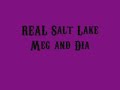 REAL Salt Lake - Meg and Dia REAL Salt Lake - Meg and Dia