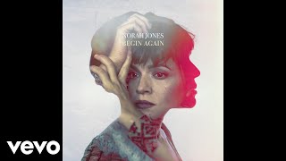 Norah Jones - Begin Again tekst piosenki
