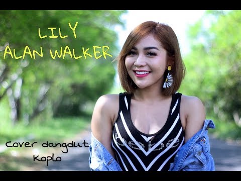 LILY-ALAN WALKER (cover dangdut ter koplo) by Chacha Sherly