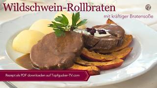 Saftiger Wildschwein-Rollbraten mit kr&auml;ftiger Bratenso&szlig;e 