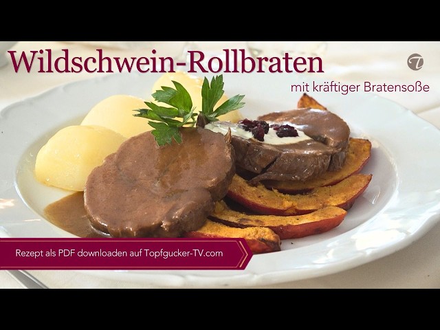 Saftiger Wildschwein-Rollbraten mit kräftiger Bratensoße Saftiger Wildschwein-Rollbraten mit kräftiger Bratensoße
