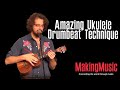 Amazing Ukulele Drumbeat Technique