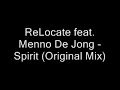 ReLocate feat. Menno De Jong - Spirit (Original Mix)