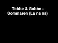 Tobbe & Gabbe - Sommaren (La na na) Tobbe & Gabbe - Sommaren (La na na)