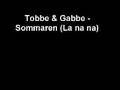 Tobbe & Gabbe - Sommaren (La na na)