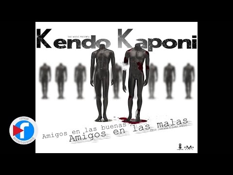 Amigos En Las Buenas, Amigos En Las Malas Kendo Kaponi