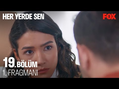 Her Yerde Sen 19. Bölüm Fragmanı                                                                                                                                                                                                                          