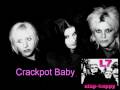 Crackpot Baby - L7