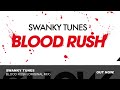 Swanky Tunes – Blood Rush