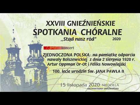 XXVIII Gnieźnieńskie Spotkania Chóralne „Stąd nasz ród”