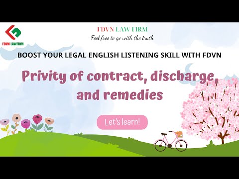 Boost your legal English listening skill with FDVN: Privity of contract, discharge, and remedies