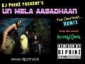 DJ PrinZ - Un Mela Aasadhaan ReMiX