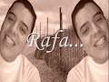 Rafa Rafinha Rafael