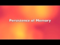 Persistence of Memory