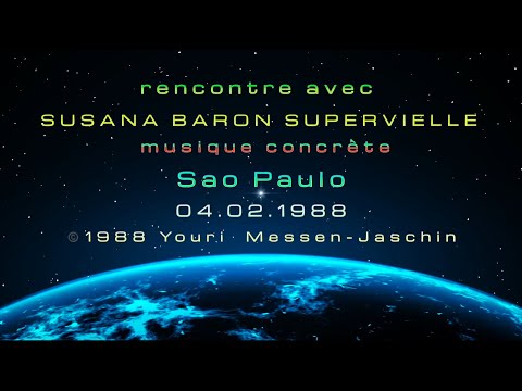 🇧🇷 SUSANA BARON SUPERVIELLE musique concrète Art * Music