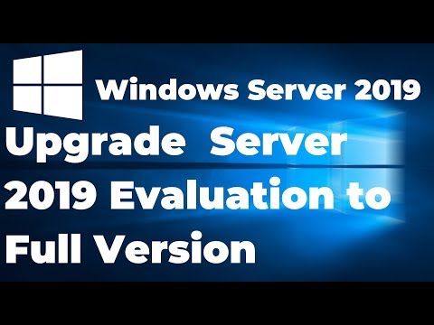 How to Upgrade Windows Server 2019 Evaluation to Full Version