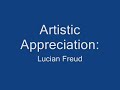 Artistic Appreciation: Lucian Freud