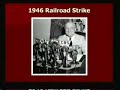 Truman & the Railroad Strike of 1946 - Part 1
