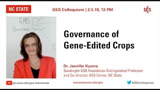 2/5/19 - Jennifer Kuzma - Regulating Gene-Edited Crops