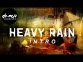 Heavy Rain intro