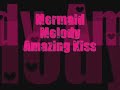 mermaid melody amazing kiss