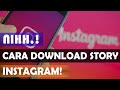 √Cara Download Story Instagram ~ Garenggati