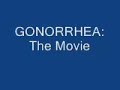 GONORRHEA-The-Movie
