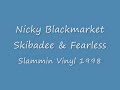 1998 Nicky Blackmarket Skiba & Fearless