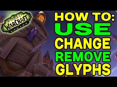 wow legion glyphs removed wow legion glyphs removed