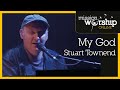 Stuart Townend - My God