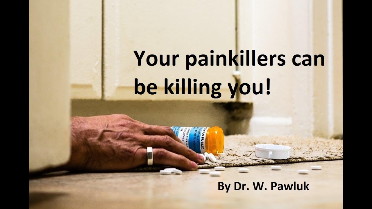 Your Painkillers can be KILLING YOU