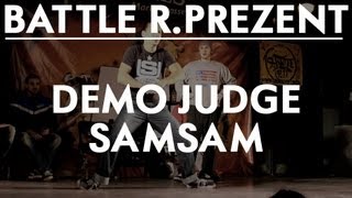 Sam Sam – Battle R.PREZENT Demo Judge