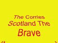 the corries scotland the brave  humorous 