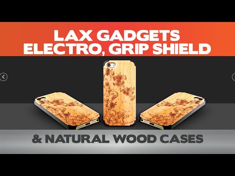 LAX Gadgets - Electro Case, Grip Shield and Natural Wood Case Review - iPhone 6 cases