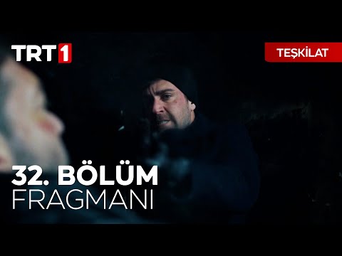 Teşkilat 32. Bölüm Fragmanı                                                                                                                                                                                                                               