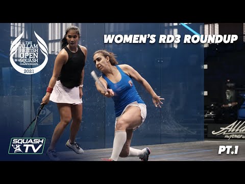 Squash: Allam British Open 2021 - Women's Rd3 Roundup [Pt.1]
