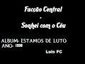 Facção Central - Sonhei com o Céu