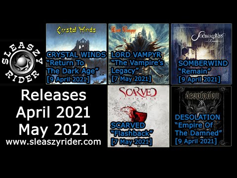 SLEASZY RIDER Releases APRIL-MAY 2021 [CRYSTAL WINDS, DESOLATION, LORD VAMPYR, SCARVED, SOMBERWIND]