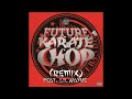 Future – Karate Chop
