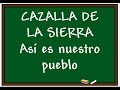Cazalla de la Sierra: así es mi pueblo