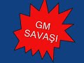 GM savaşı