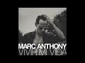 Marc Anthony – Vivir Mi Vida